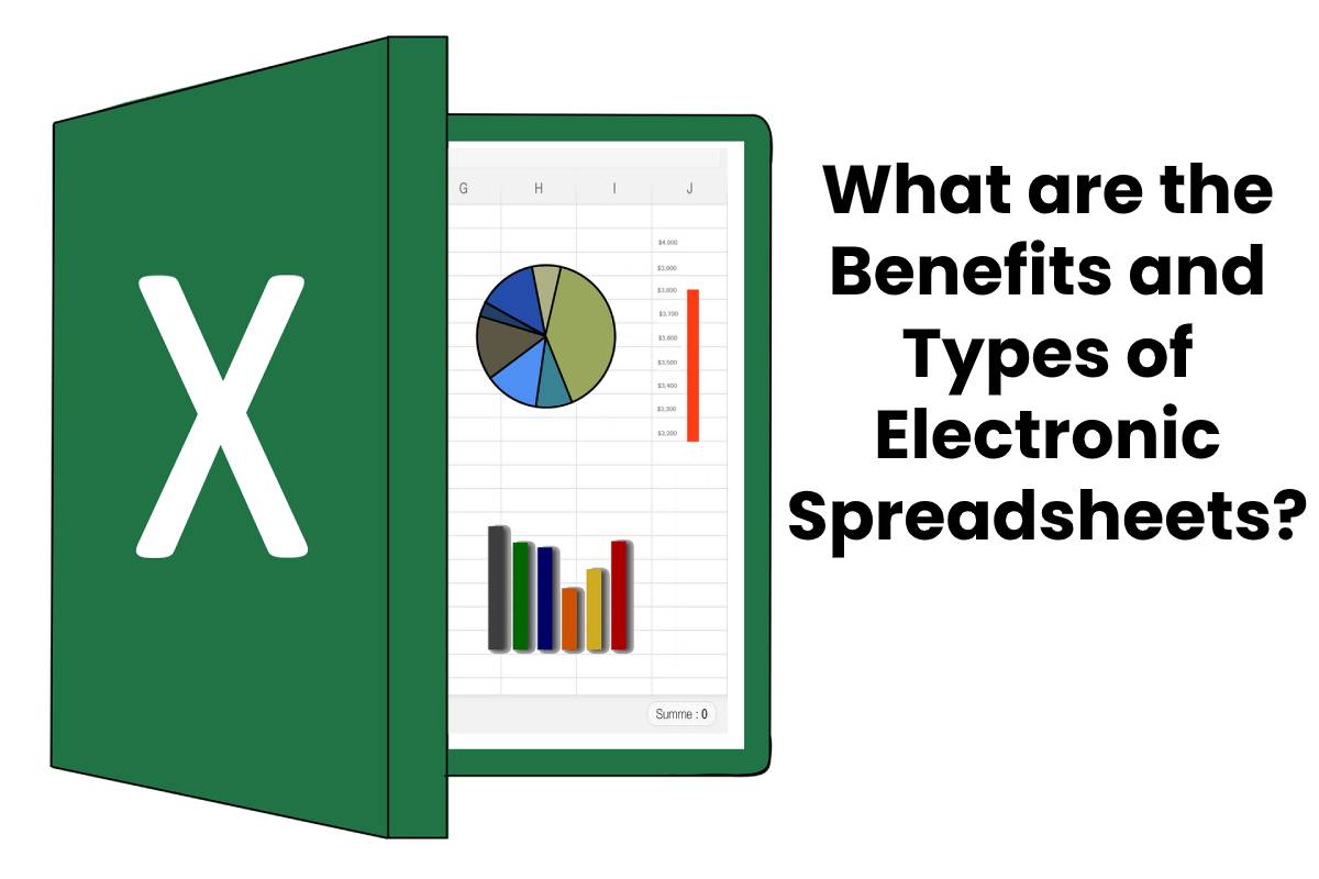 What Are The Benefits And Types Of Electronic Spreadsheets 2020