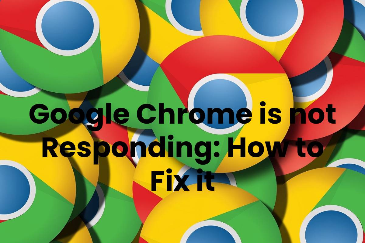 issues with google chrome not responding